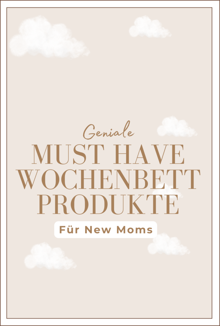 Must Have’s fürs Wochenbett